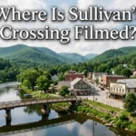 Where Is Sullivan's Crossing Filmed?