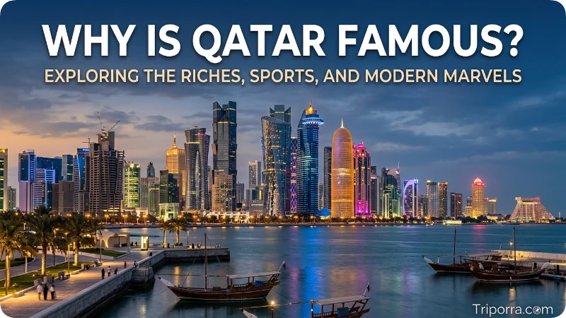 Why Is Qatar Famous?