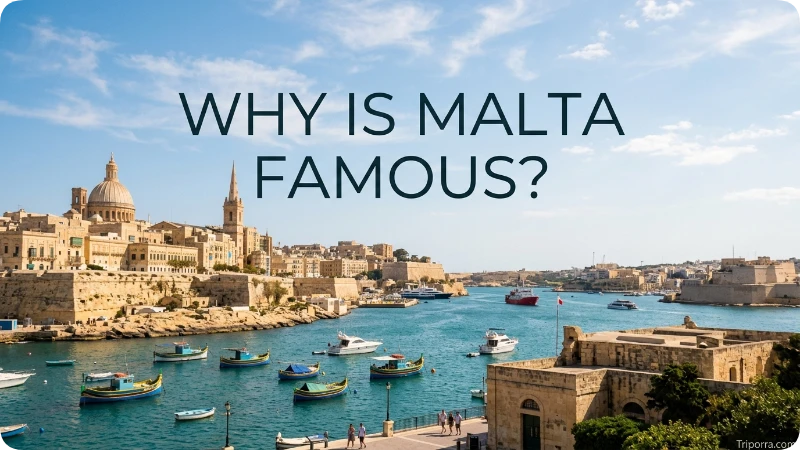 Why Is Malta Famous?