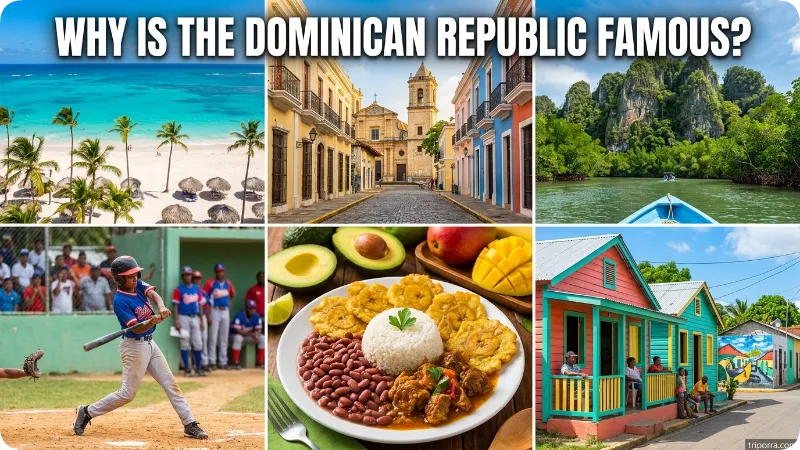 Why Is the Dominican Republic Famous?