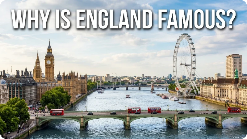 Why Is England Famous?