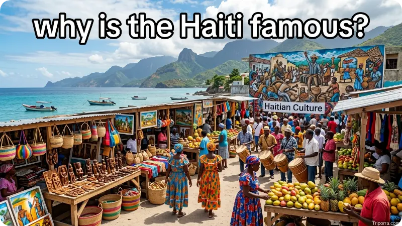 Why Is Haiti Famous?