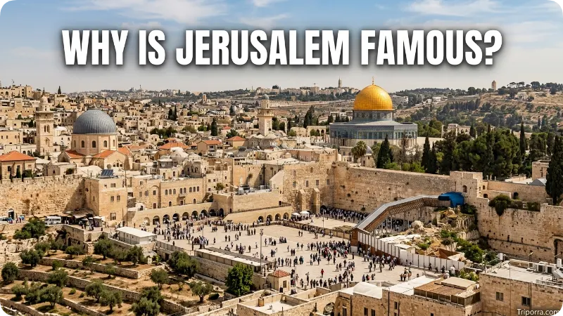 Why Is Jerusalem Famous?