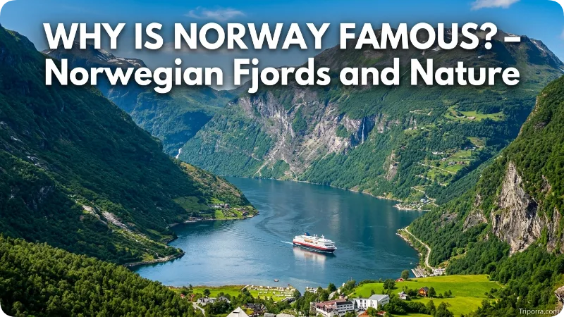 Why Is Norway Famous?