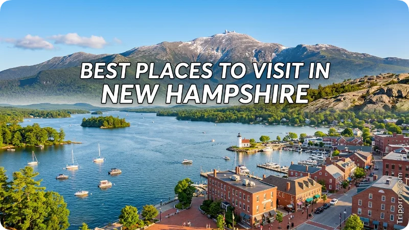 What Are the Best Places to Visit in New Hampshire?
