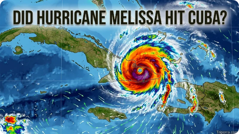 Did Hurricane Melissa Hit Cuba?