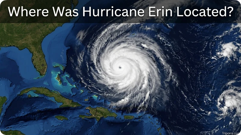 Where Was Hurricane Erin Located?