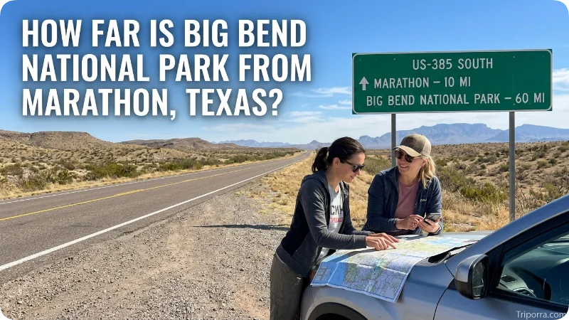 How Far Is Big Bend National Park From Marathon, Texas?
