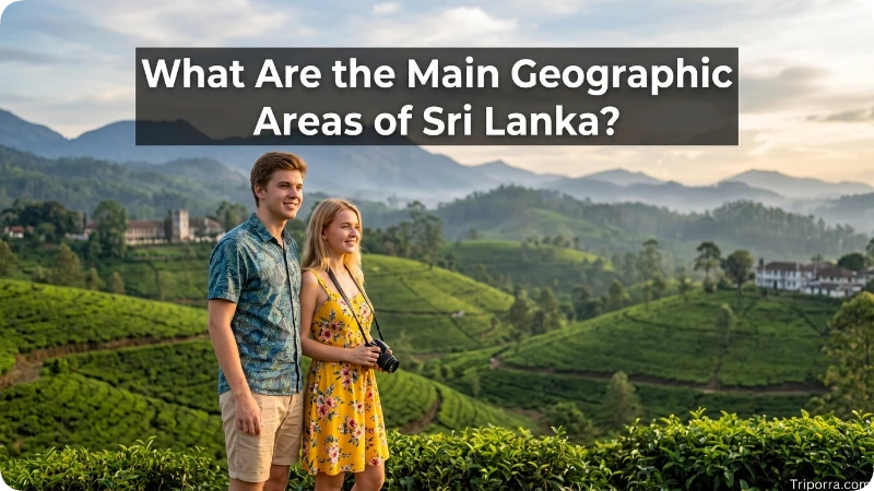 What Are the Main Geographic Areas of Sri Lanka?