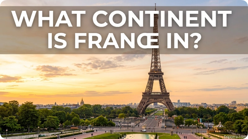 What Continent Is France In?