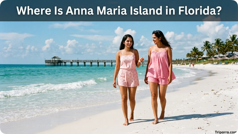 Where Is Anna Maria Island in Florida?