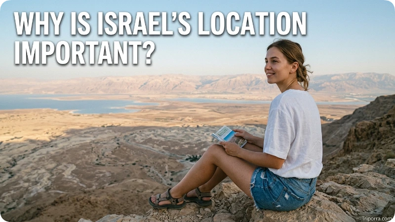 Why Is Israel’s Location Important?
