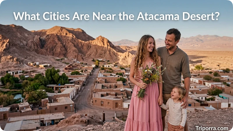 What Cities Are Near the Atacama Desert?
