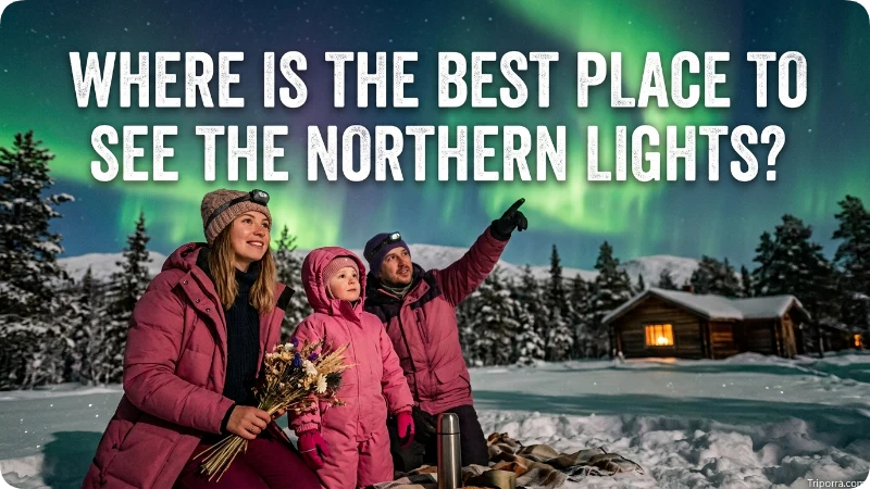 Where Is the Best Place to See the Northern Lights?