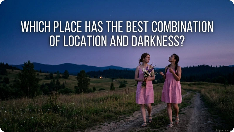 Which Place Has the Best Combination of Location and Darkness?